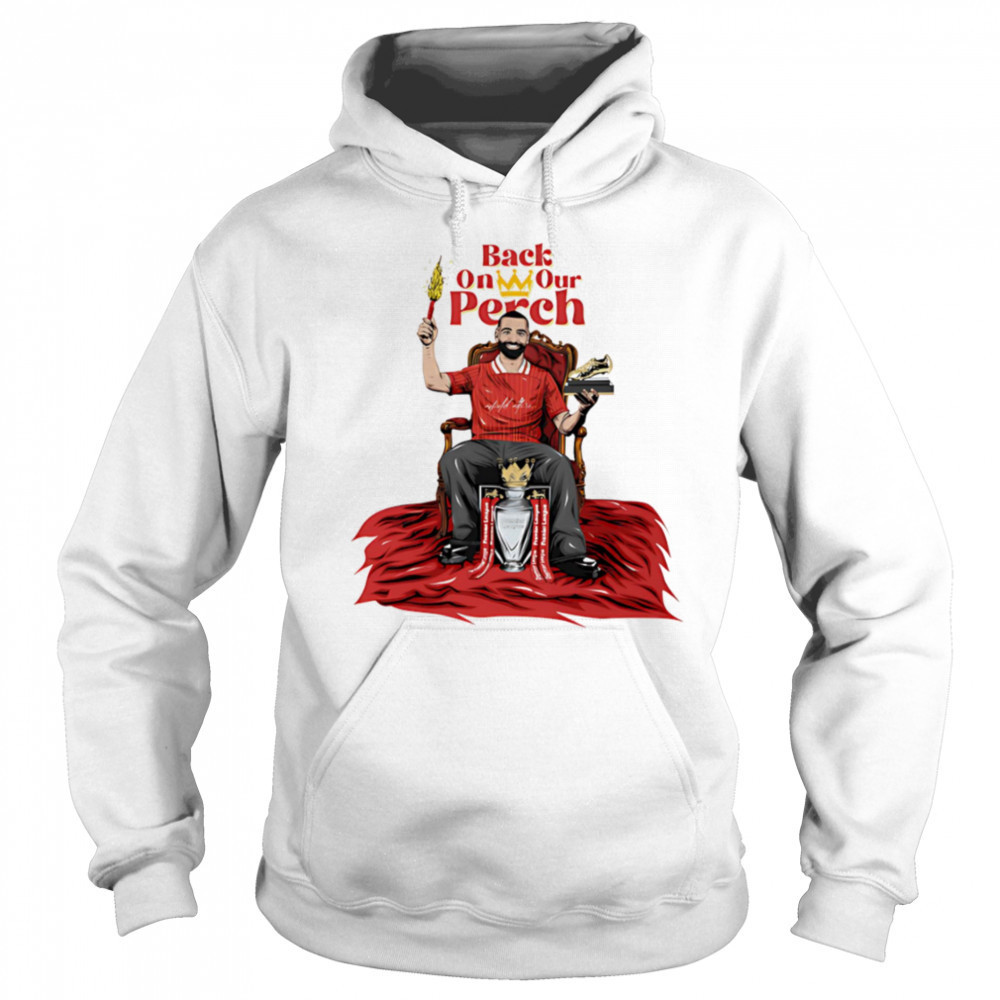 Back on our Perch Mo Salah shirt Hoodie
