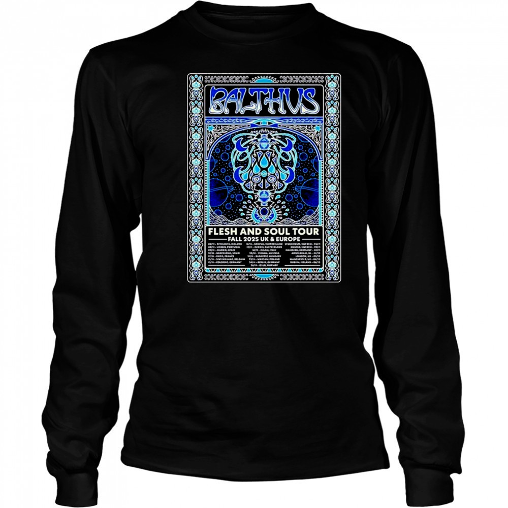 BALTHVS Flesh And Soul Tour Fall 2025 Uk & Europe shirt Long Sleeved