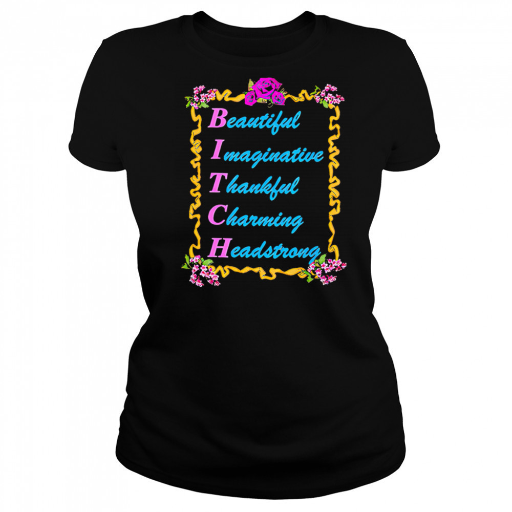 Beautify imaginative thankful charming headstrong shirt Women's T-shirt