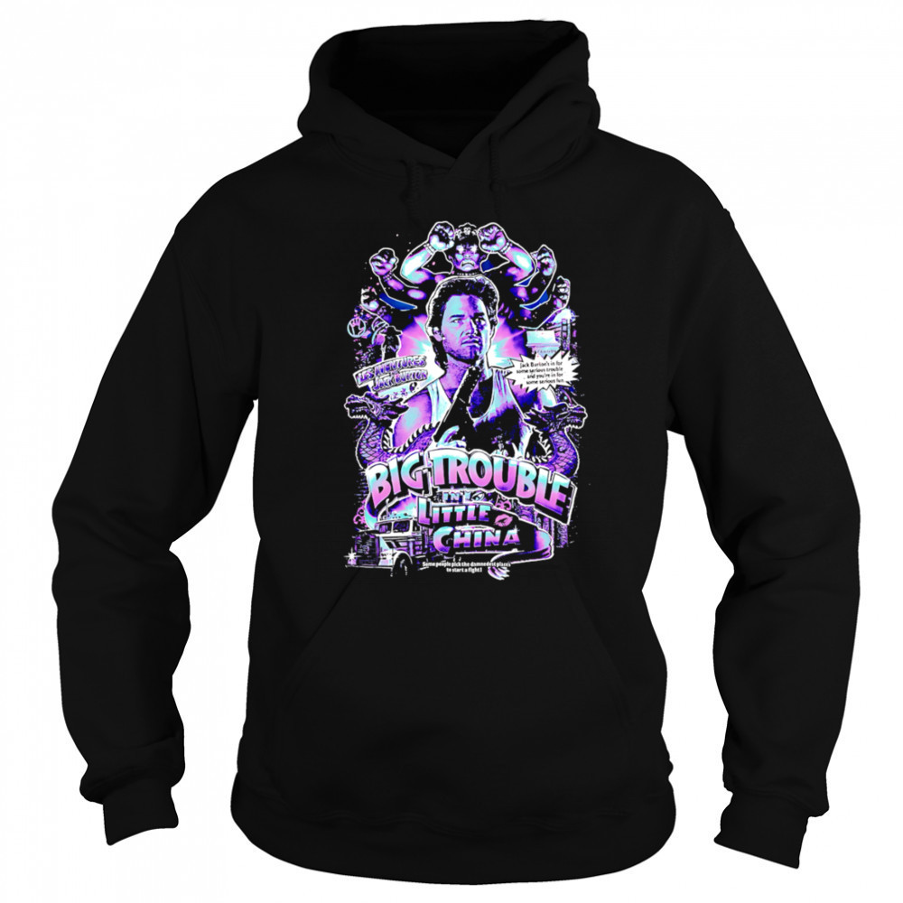 Big Trouble In Little China graphic shirt Hoodie