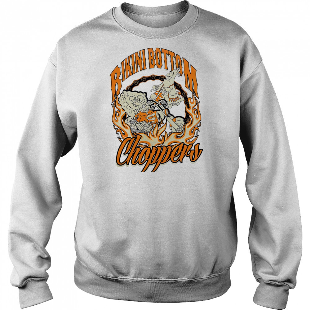 Bikini bottom Choppers shirt Sweatshirt