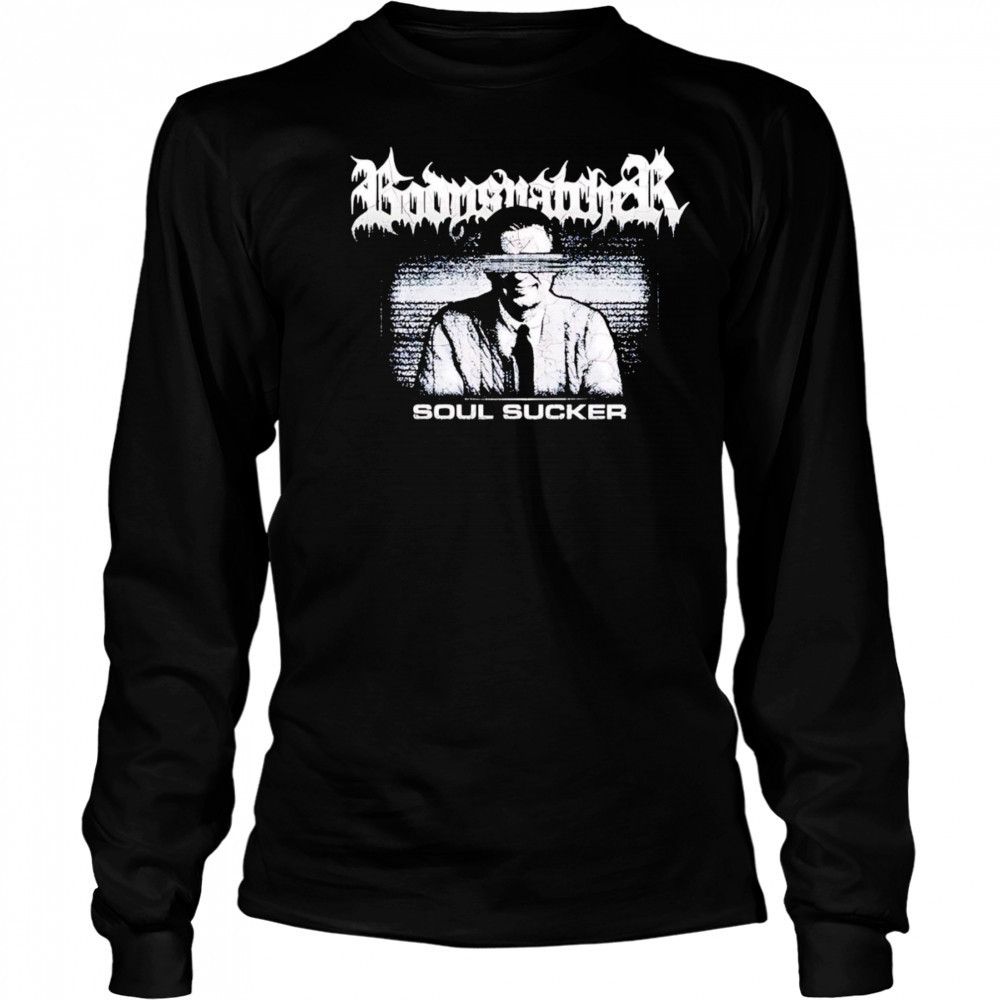 Bodysnatcher Soul Sucker shirt Long Sleeved