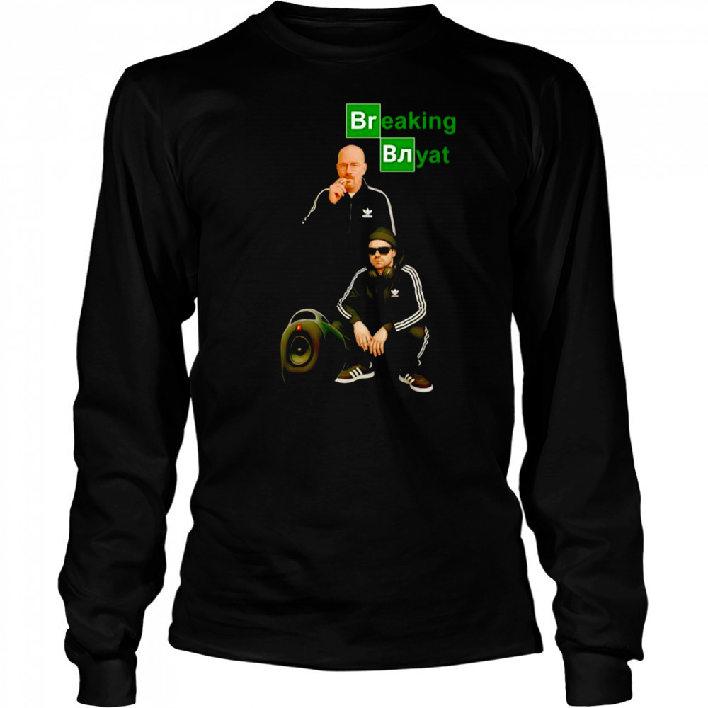 Breaking Blyad shirt Long Sleeved