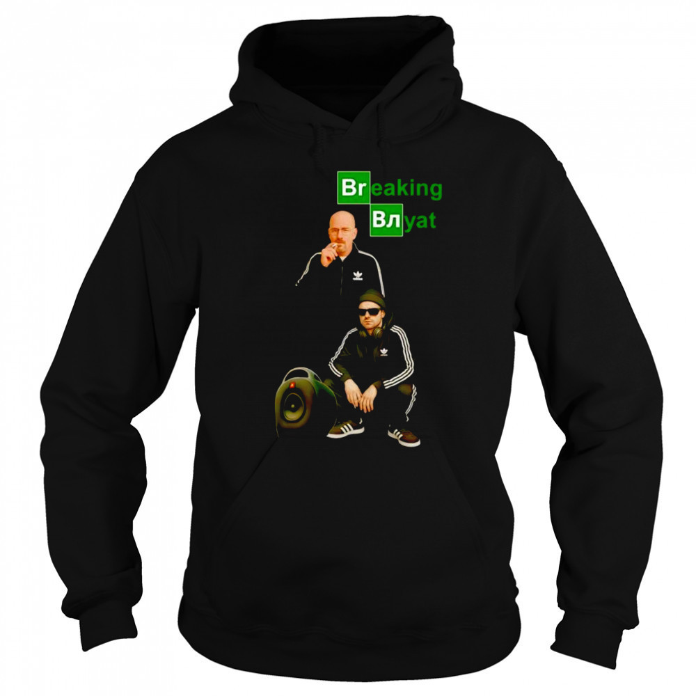 Breaking Blyad shirt Hoodie