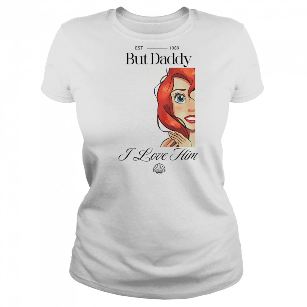 But Daddy I Love Him Mermaid shirt Women's T-shirt