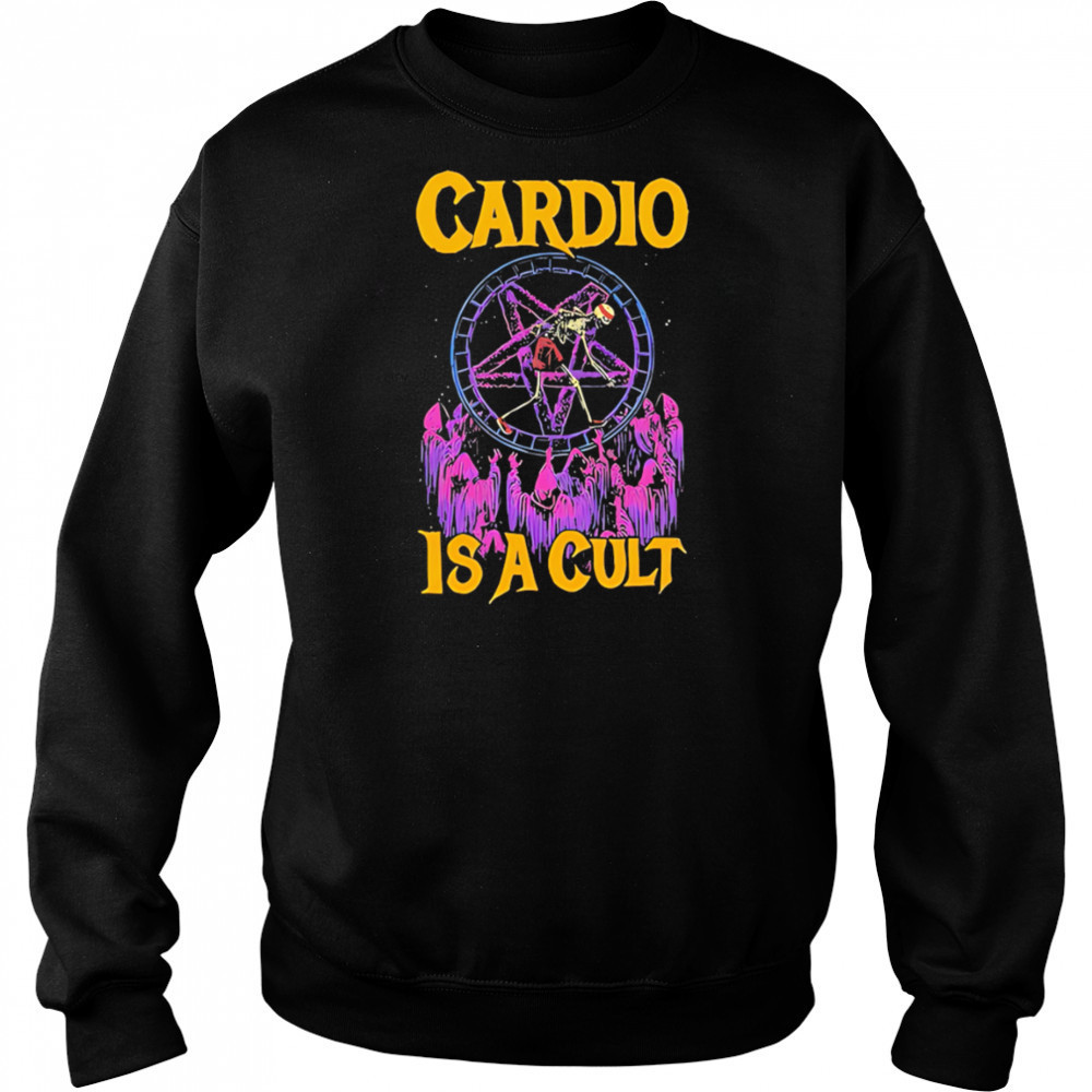 Cardio is a cult yellow shirt Sweatshirt