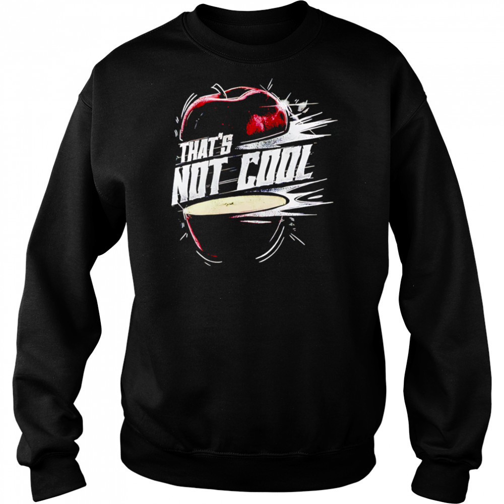 Carlito That’s not cool apple shirt Sweatshirt