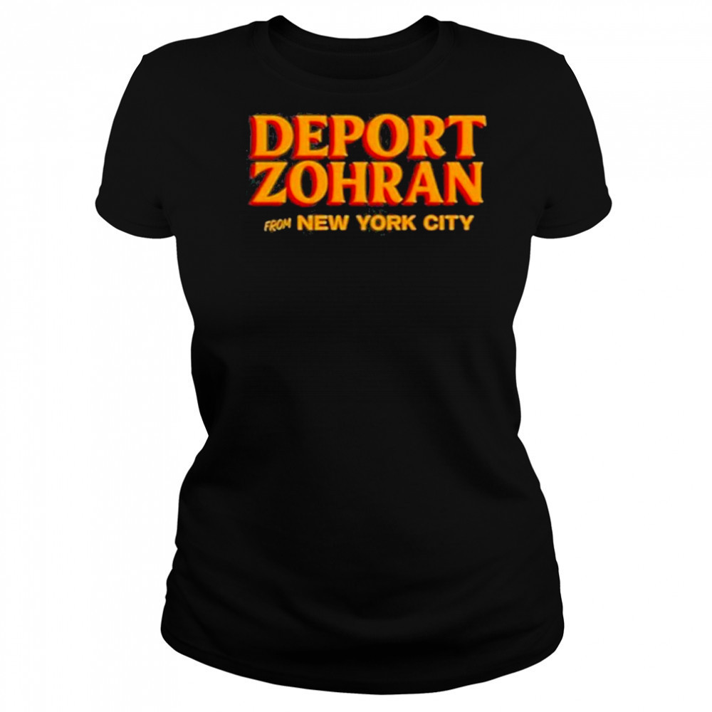 Deport Zohran From New York City Shirt Women's T-shirt