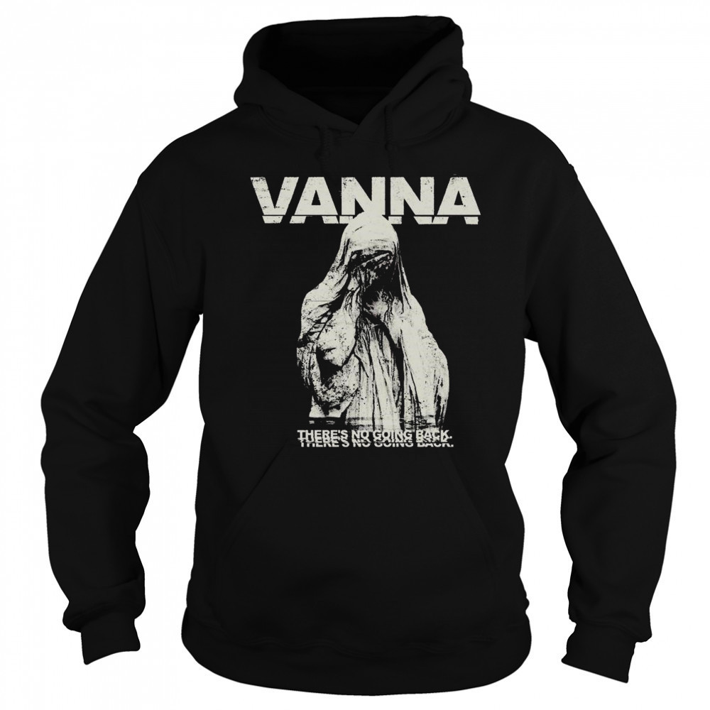 Down Right Vanna No Going Back Pepper Shirt Hoodie