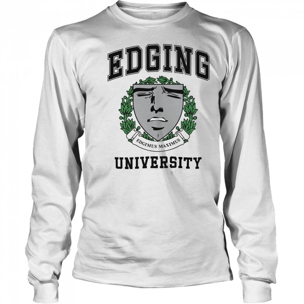 Edging University Edgimus Maximus T-shirt Long Sleeved