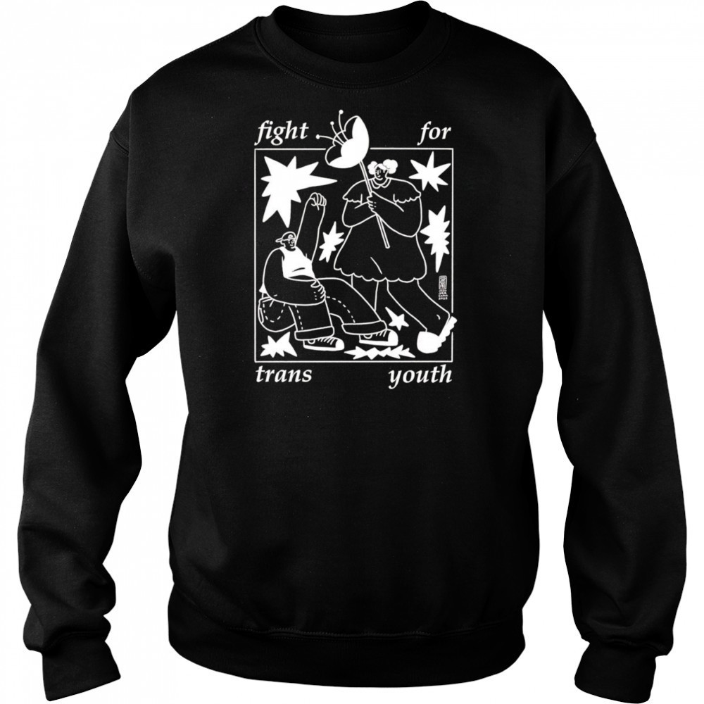 Fight for trans youth shirt Sweatshirt