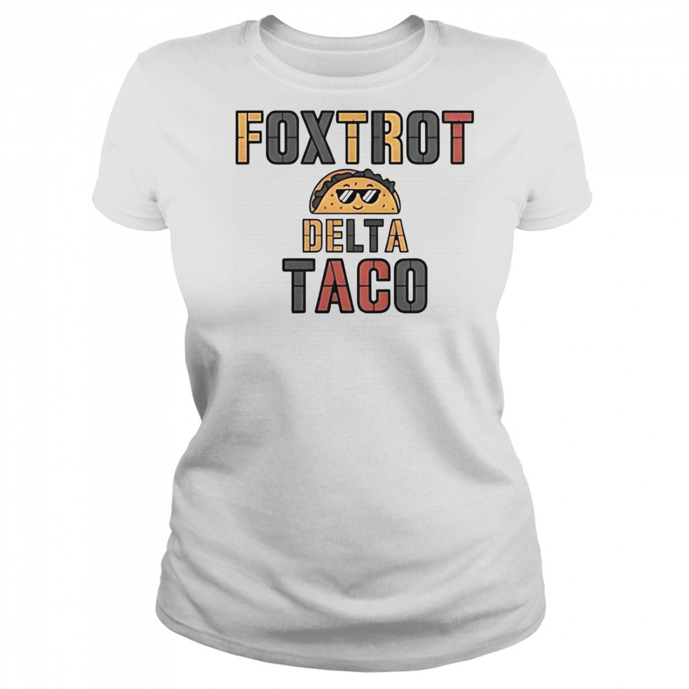 Foxtrot Delta Taco Always Chickens Out Taco T-Shirt Women's T-shirt