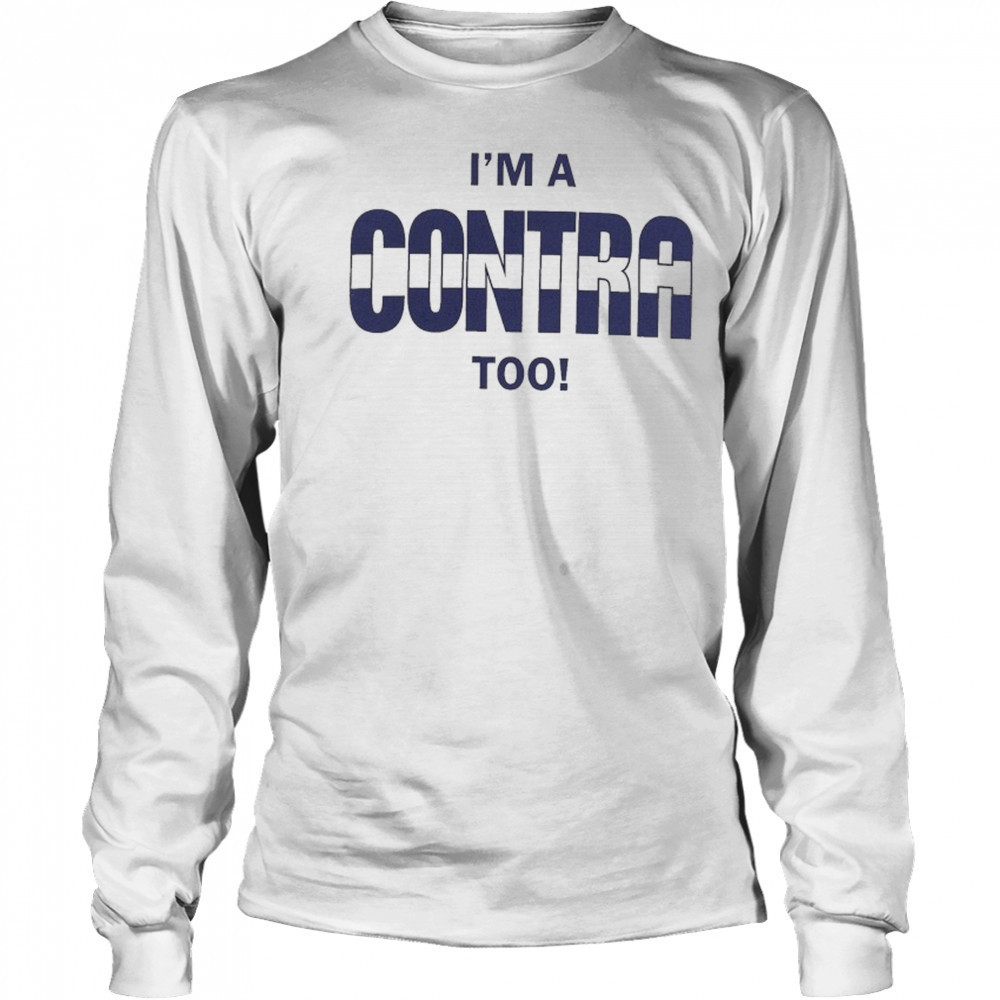 I’m A Contra Too T-shirt Long Sleeved