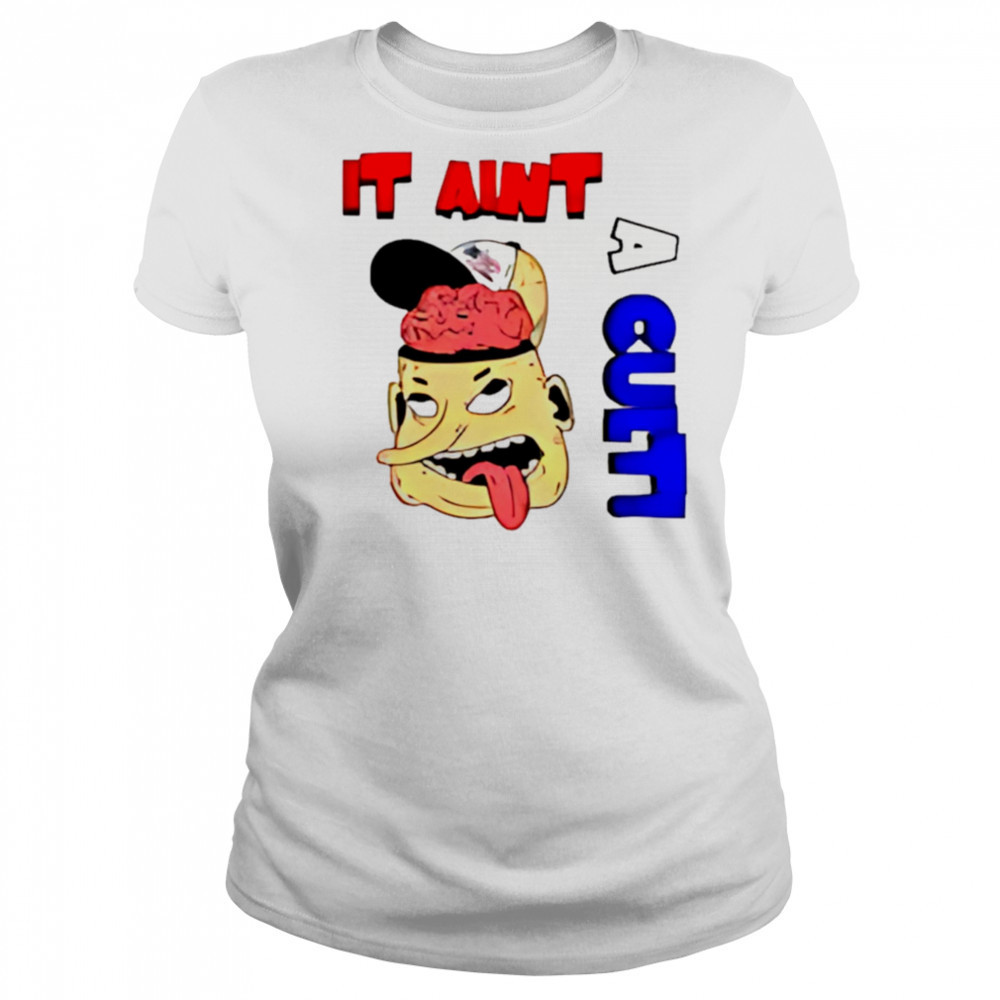 It Ain’t A Cult shirt Women's T-shirt