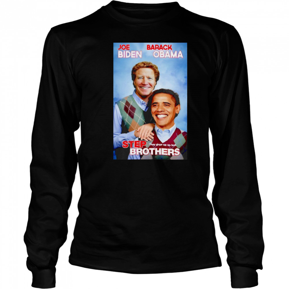 Joe Biden and Barack Obama Step Brothers 2025 shirt Long Sleeved