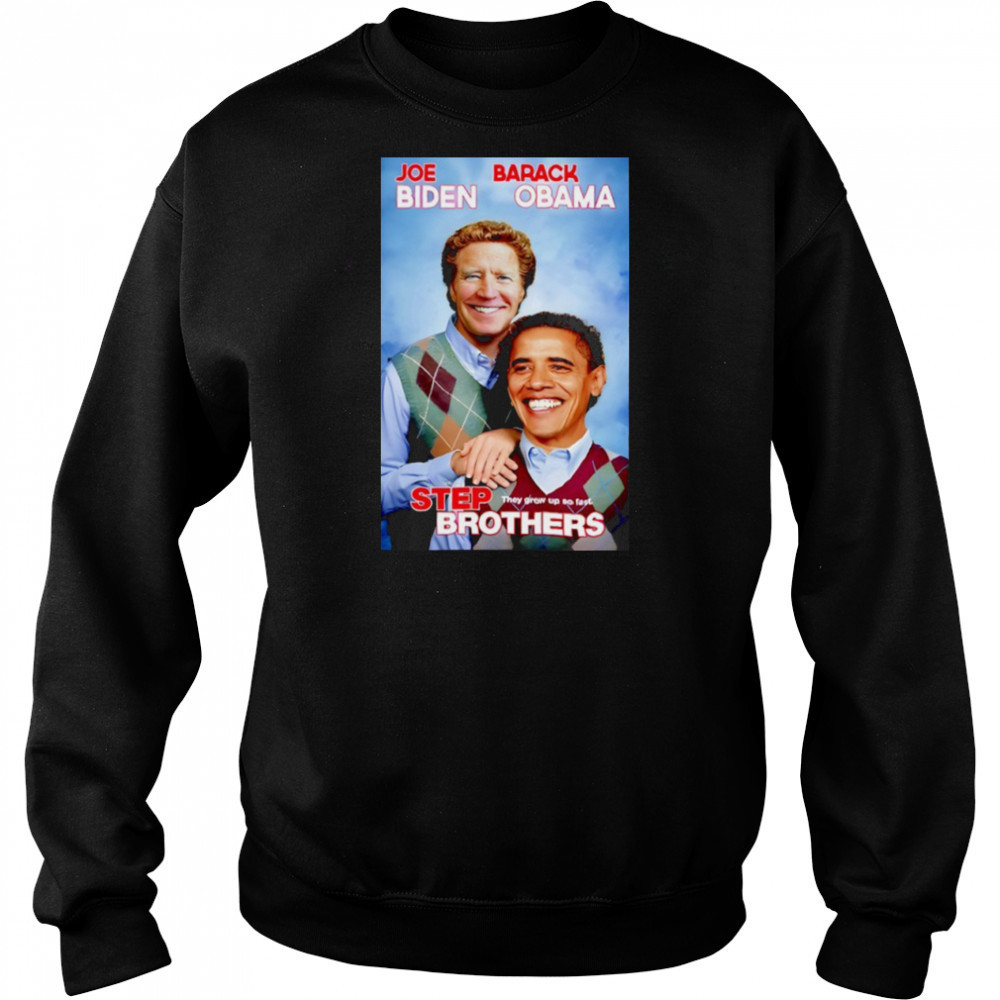 Joe Biden and Barack Obama Step Brothers 2025 shirt Sweatshirt