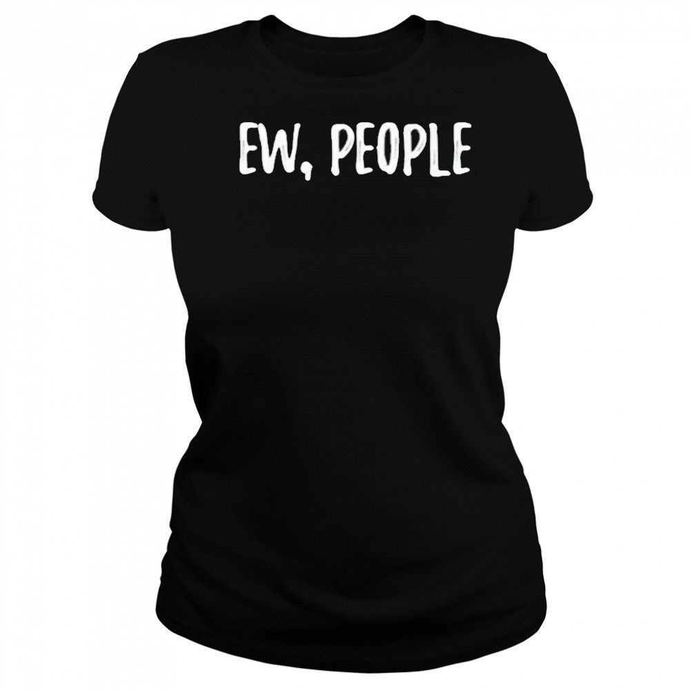 Missa Lynn Ew People Shirt Women's T-shirt