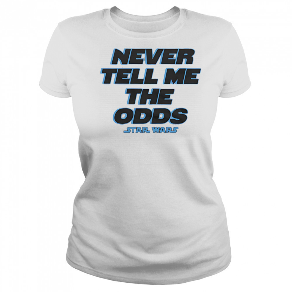 Never tell me the Odds Star Wars shirt Women's T-shirt