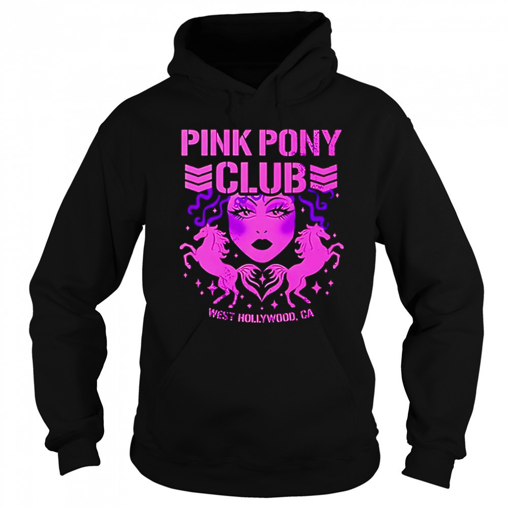 Pink Pony Club West Hollywood Ca shirt Hoodie