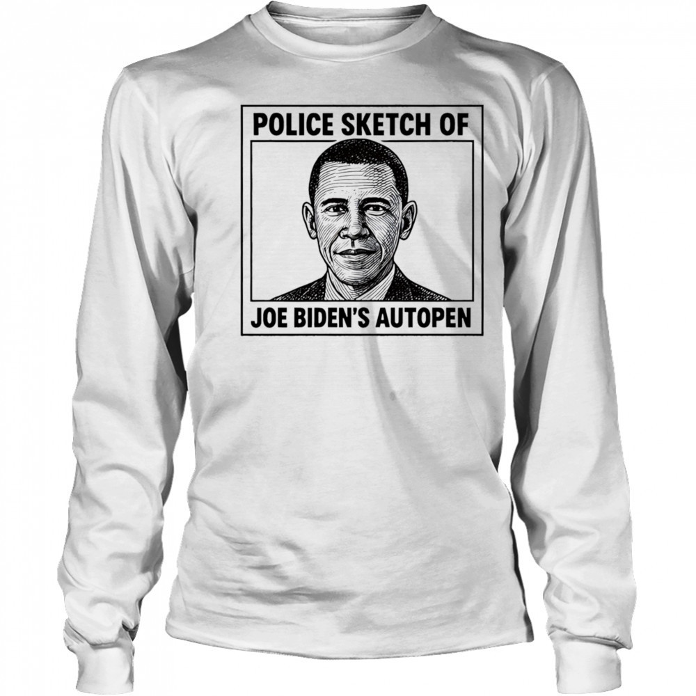Police Sketch Of Joe Biden’s Autopen shirt Long Sleeved