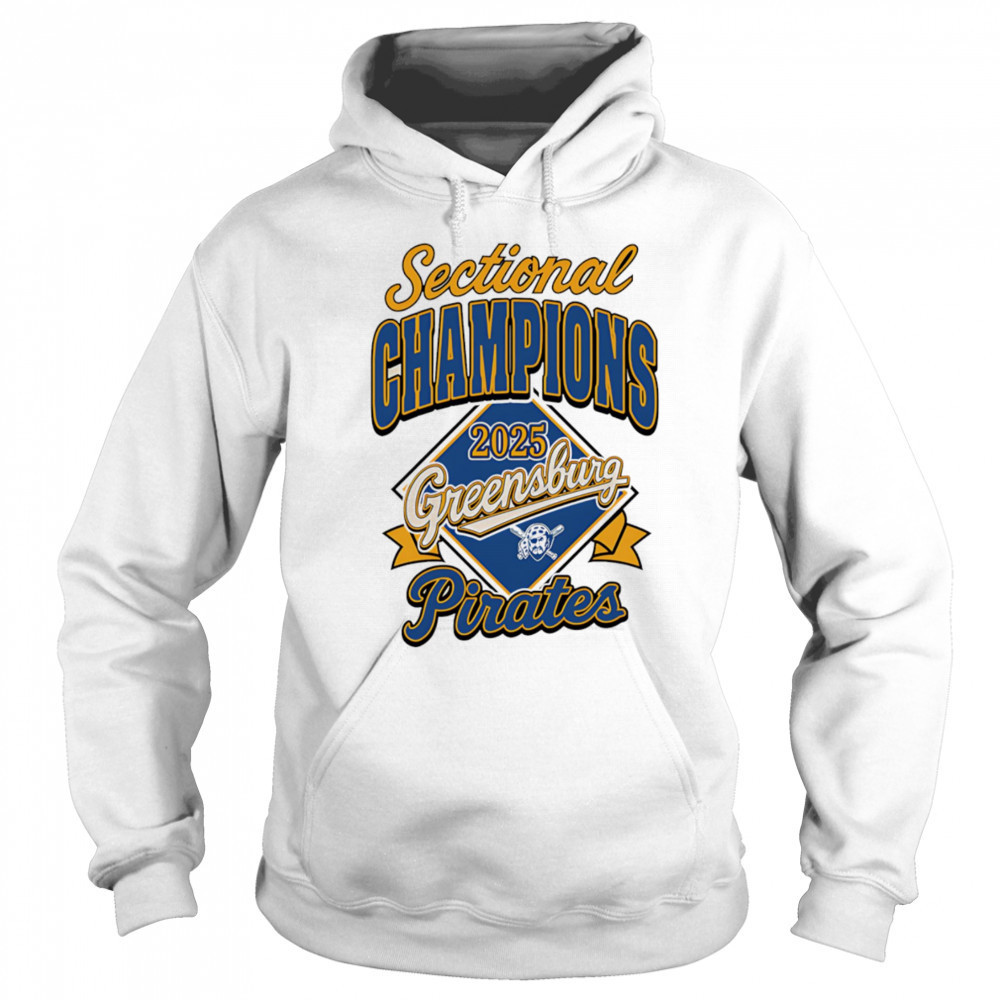 Sectional Champions 2025 Greensburg Pirates shirt Hoodie