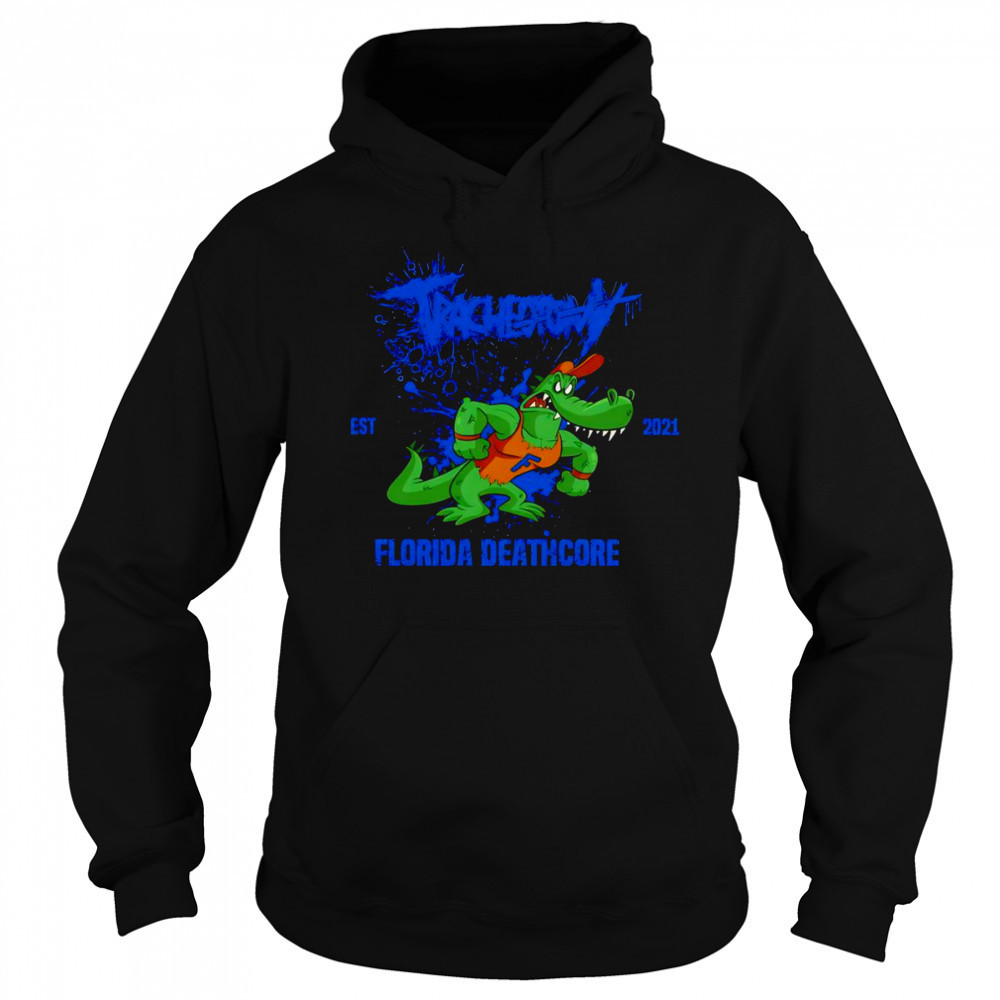 Tracheotomy Florida deathcore 2021 shirt Hoodie