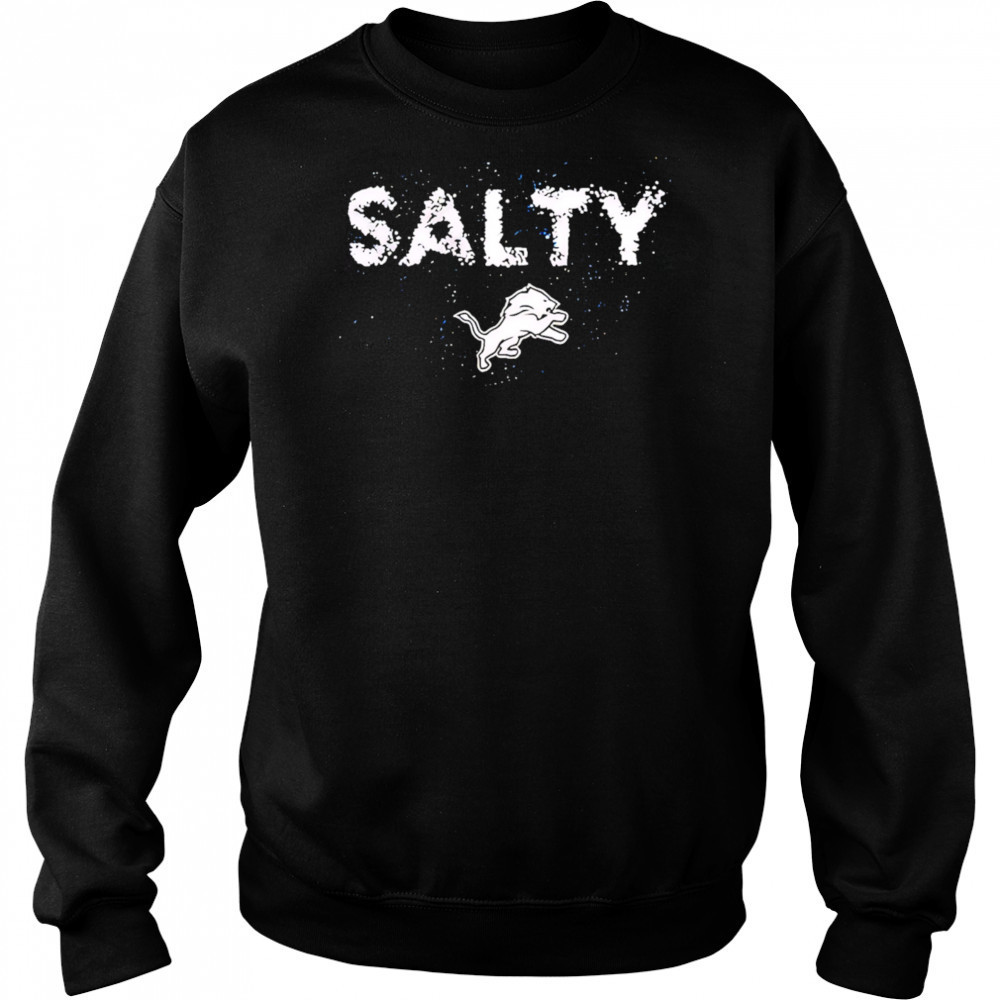 Detroit lions salty sports black 2025 shirt Sweatshirt