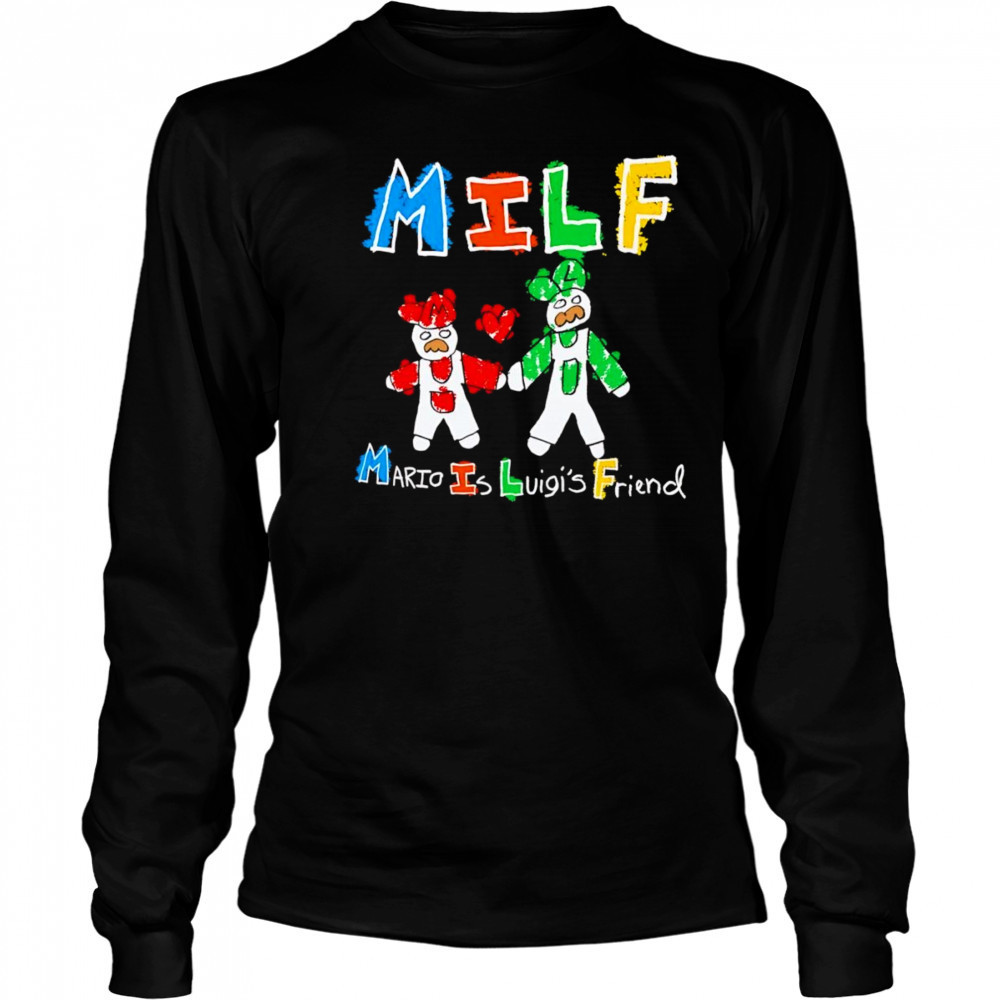 MILF Mario Is Luigi’s Friend paint shirt Long Sleeved
