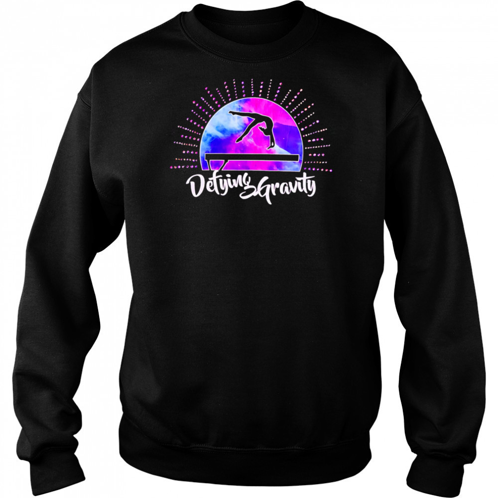 Gymnastics Defying Gravity shirt Sweatshirt