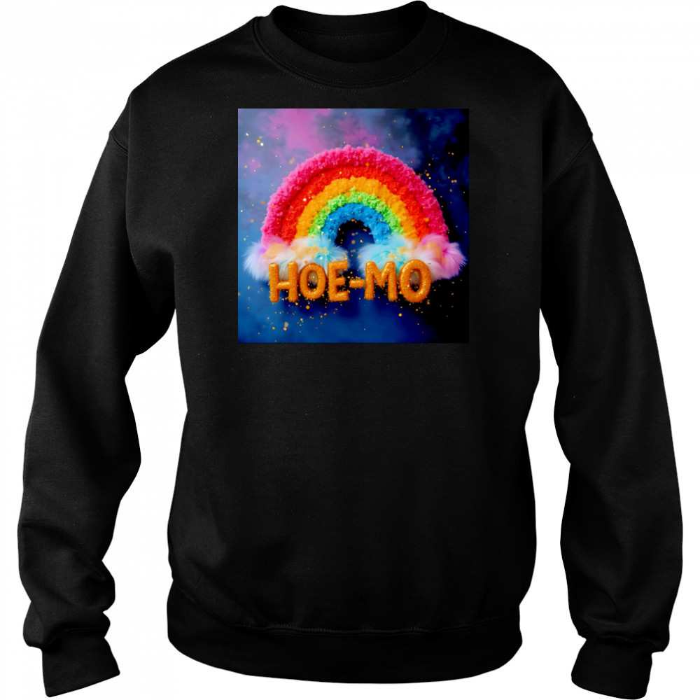 Hoe-mo pride shirt Sweatshirt