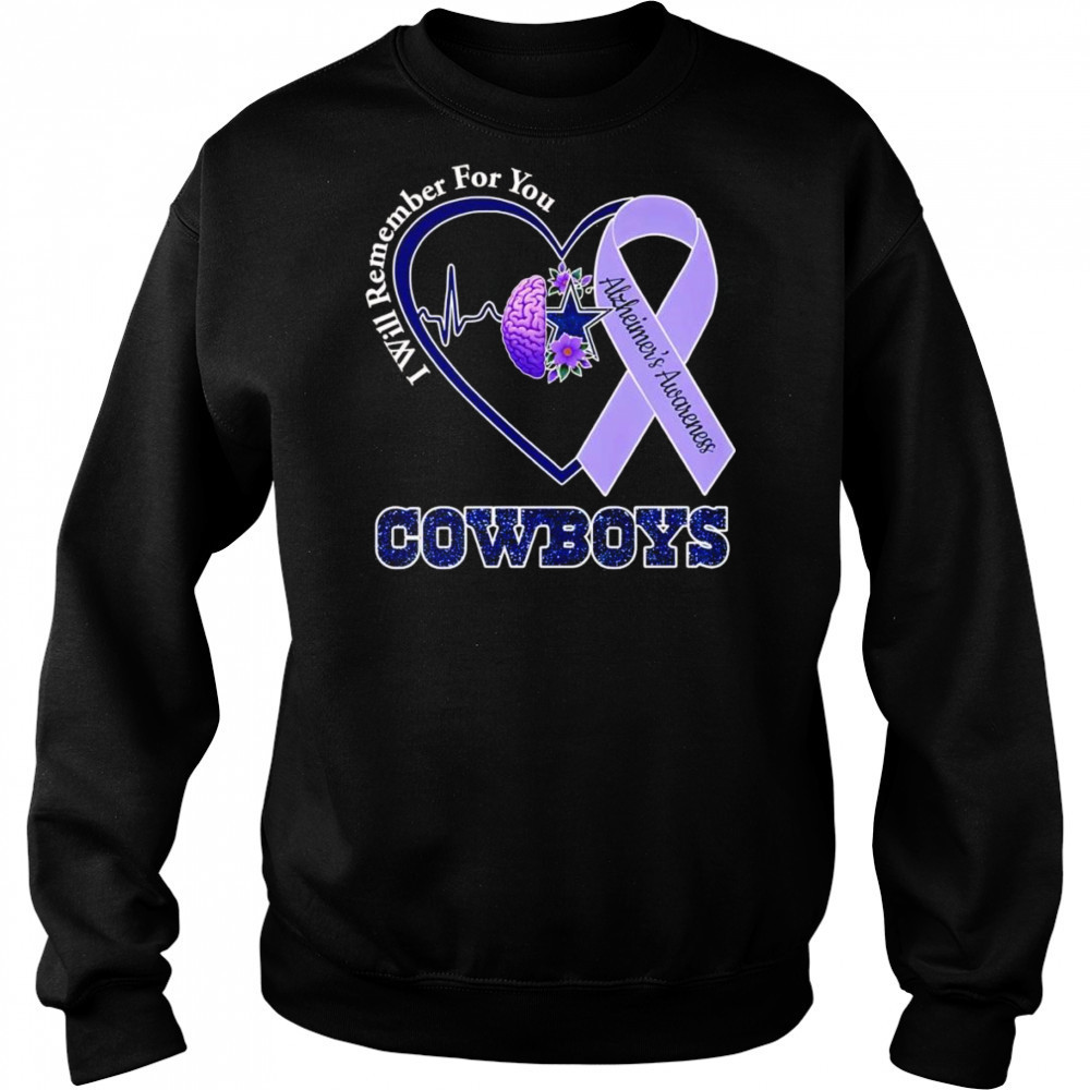 I will remember for you Alzheimer’s Awareness Dallas Cowboys shirt Sweatshirt