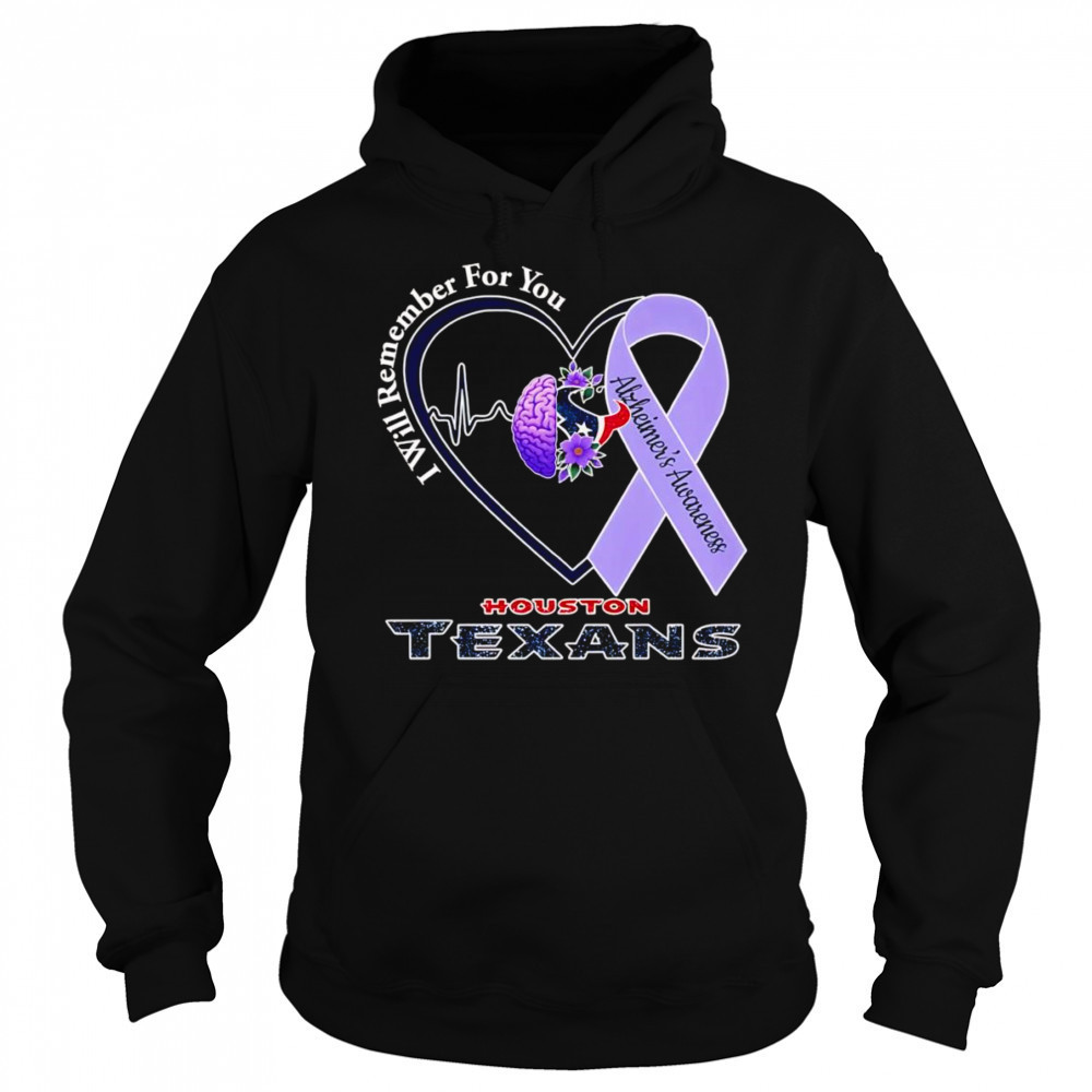I will remember for you Alzheimer’s Awareness Houston Texans shirt Hoodie