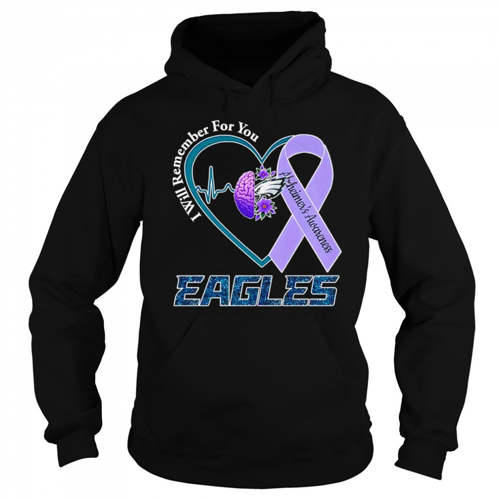 I will remember for you Alzheimer’s Awareness Philadelphia Eagles shirt Hoodie