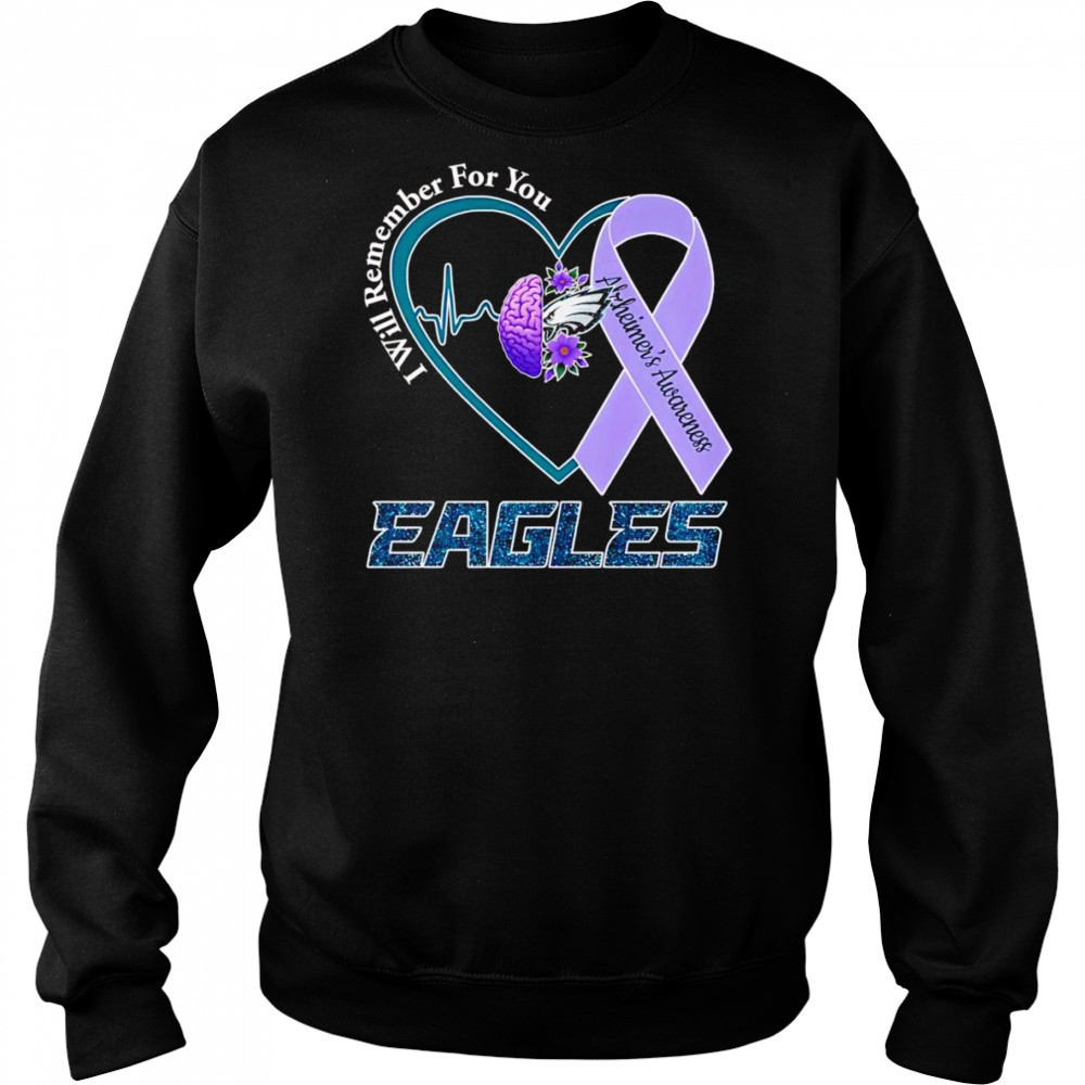 I will remember for you Alzheimer’s Awareness Philadelphia Eagles shirt Sweatshirt