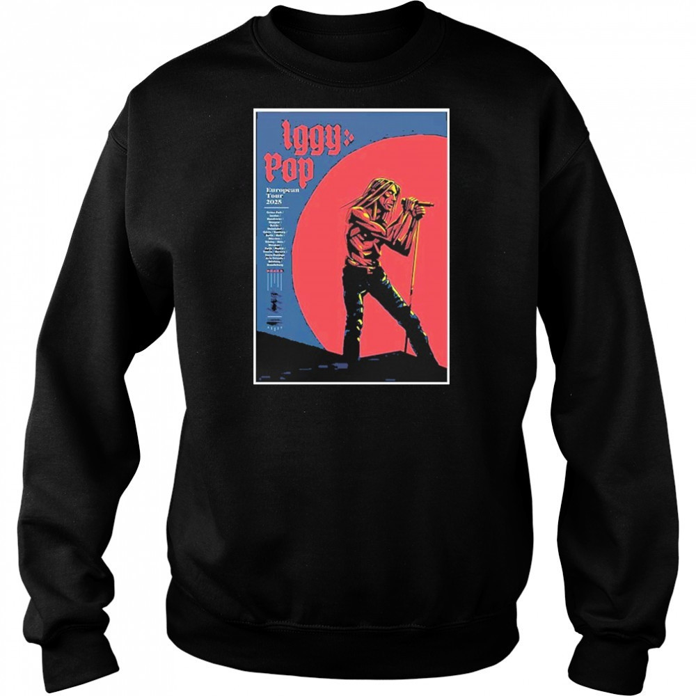 Iggy Pop Band European Tour 2025 Poster shirt Sweatshirt