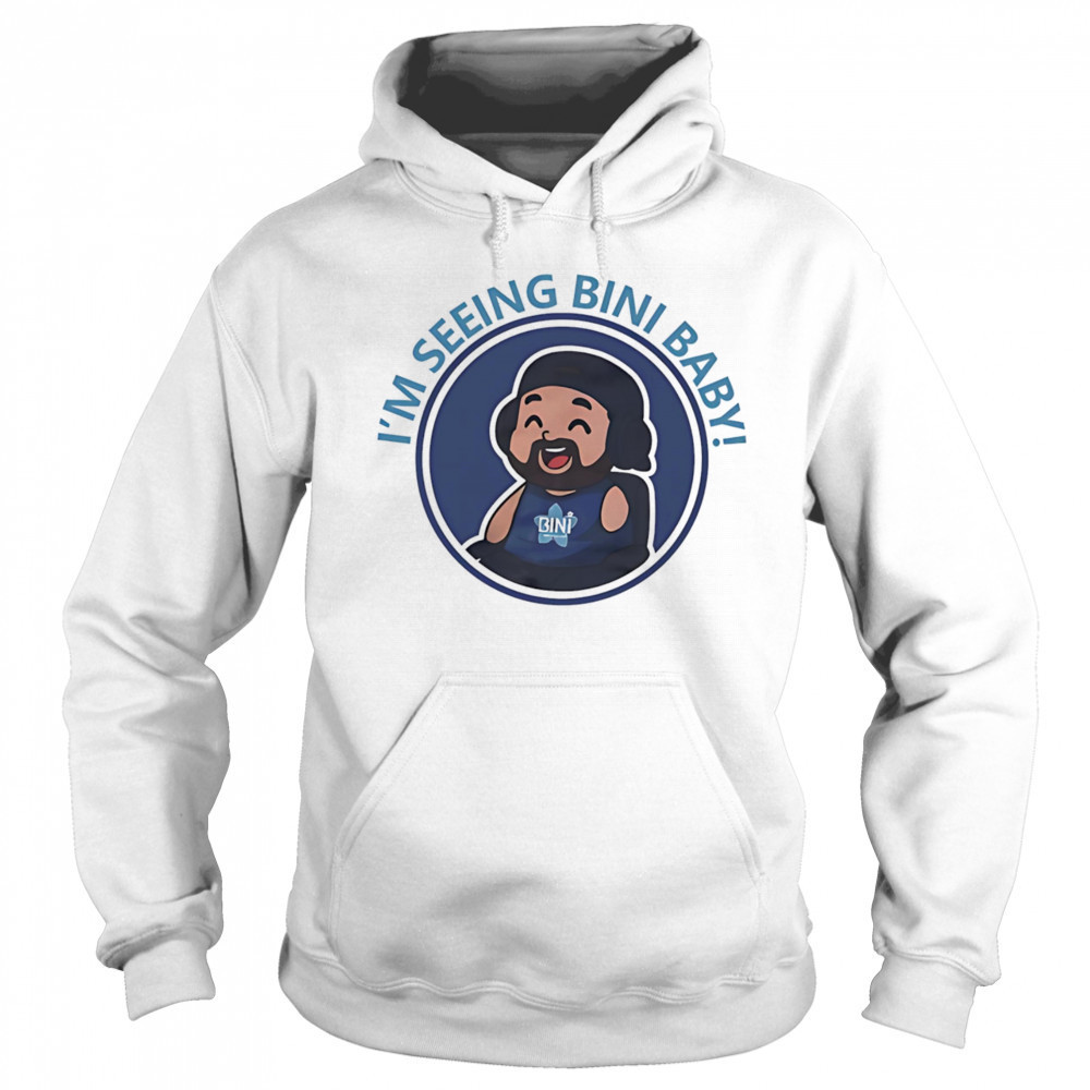 I’m Seeing Bini Baby shirt Hoodie