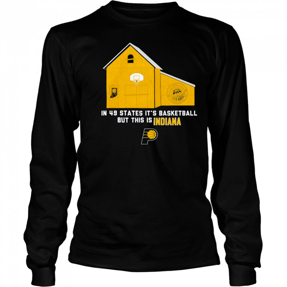 Indiana Pacers Stadium Essentials Unisex In 49 States T-Shirt Long Sleeved