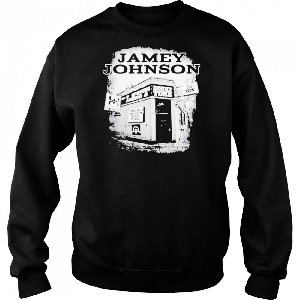 Jamey Johnson Last Honky Tonk Tour 2025 Cities List Black Two shirt Sweatshirt