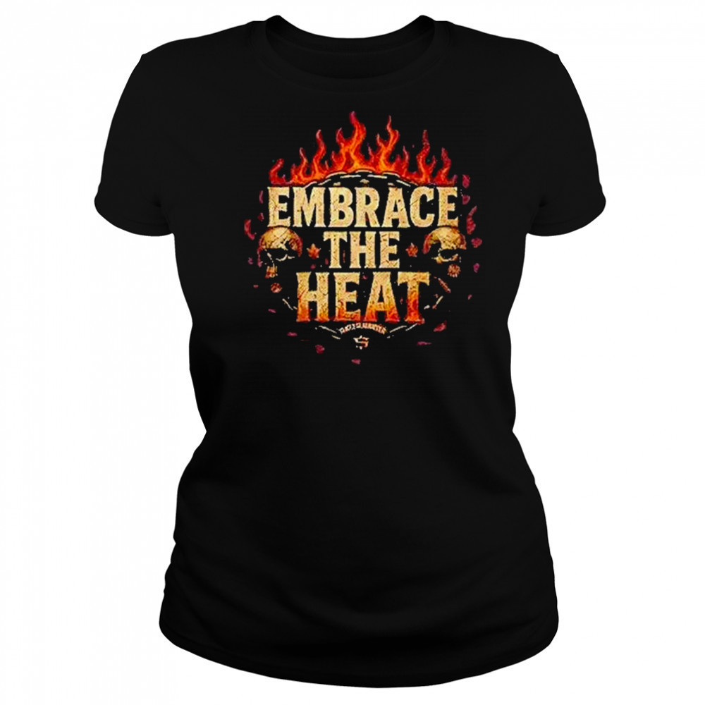 Josh Shernoff Embrace The Heat Shirt Women's T-shirt