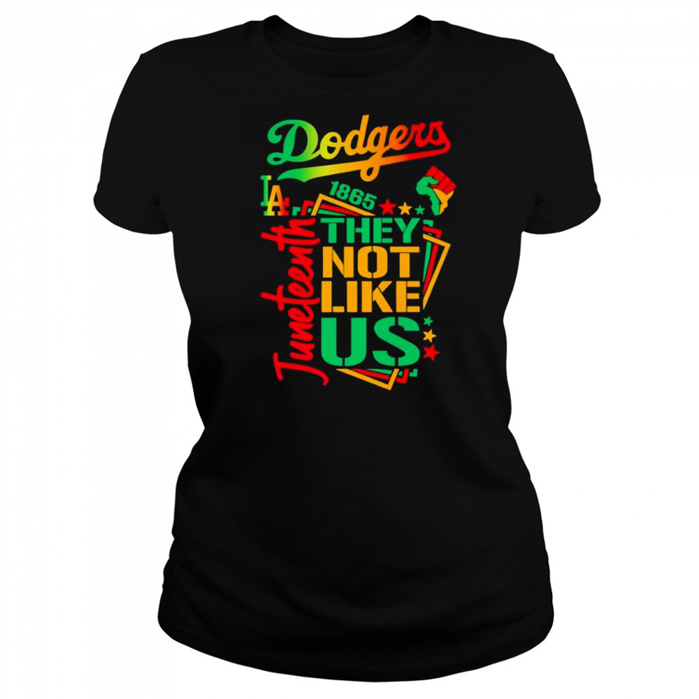 Juneteenth 1865 they not like us Los Angeles Dodgers shirt Women's T-shirt