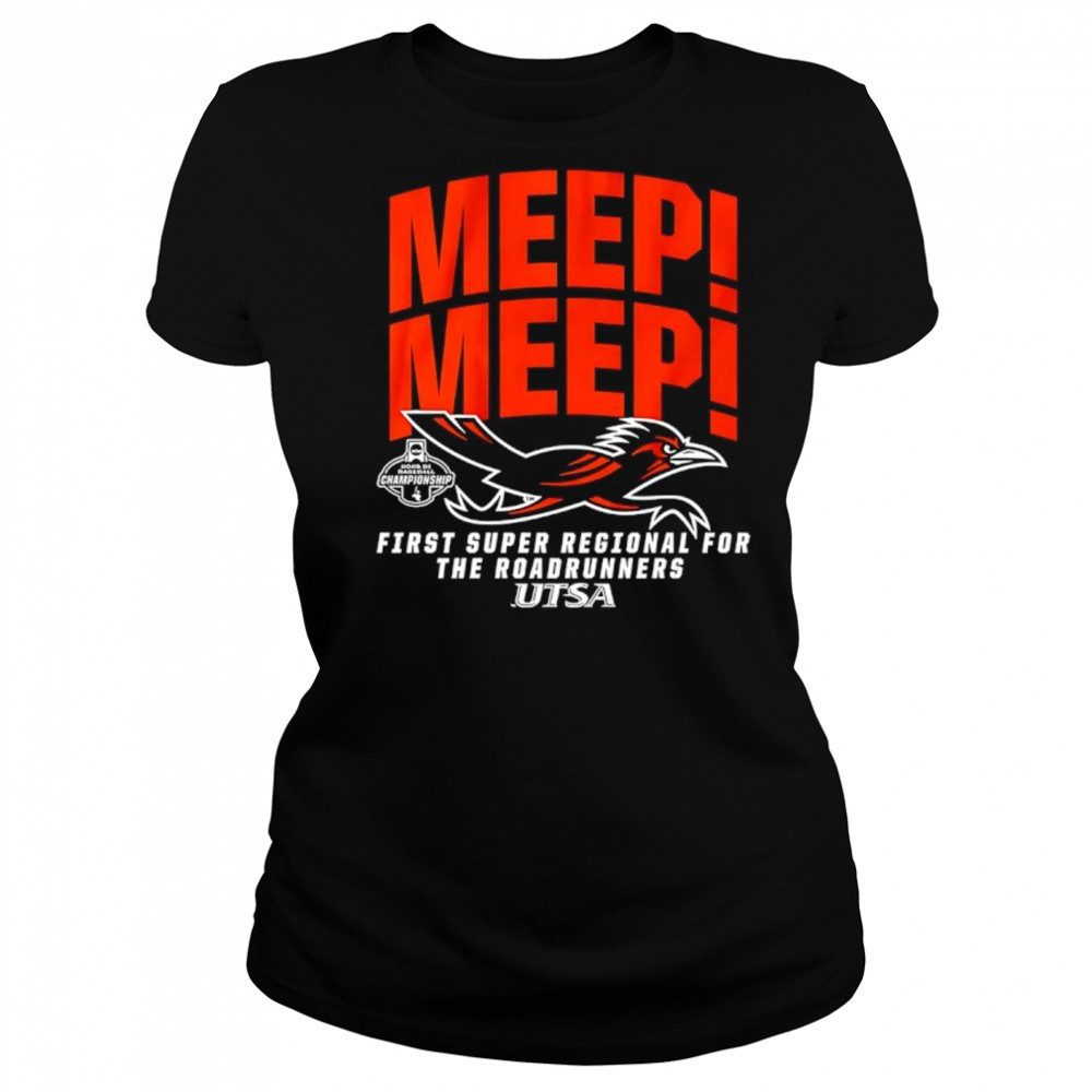 Meep Meep UTSA Baseball 2025 First Super Regional for The Roadrunners Bound shirt Women's T-shirt