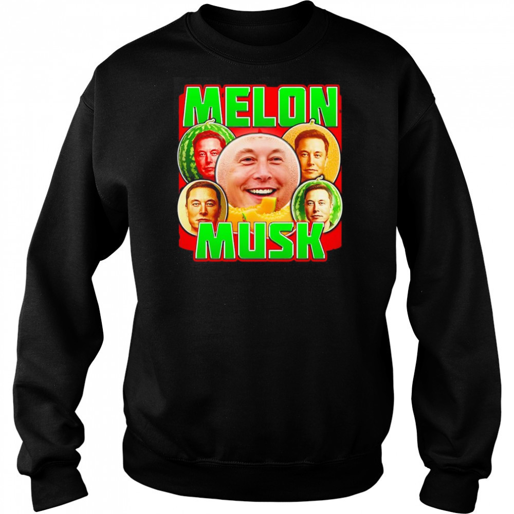 Melon Musk funny shirt Sweatshirt