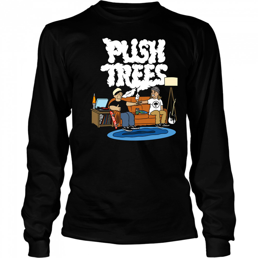 Push trees the puff puff pass shirt Long Sleeved