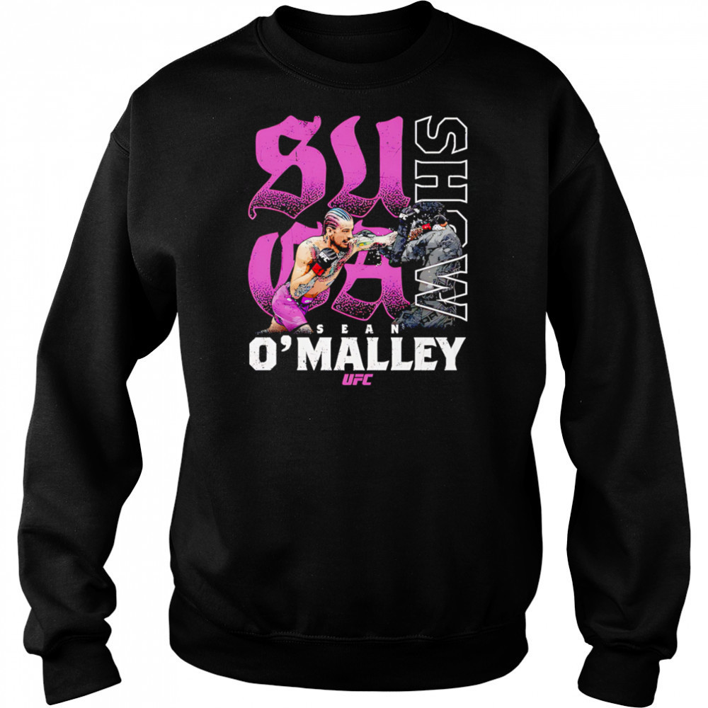 Sean O’Malley Suga Show UFC shirt Sweatshirt