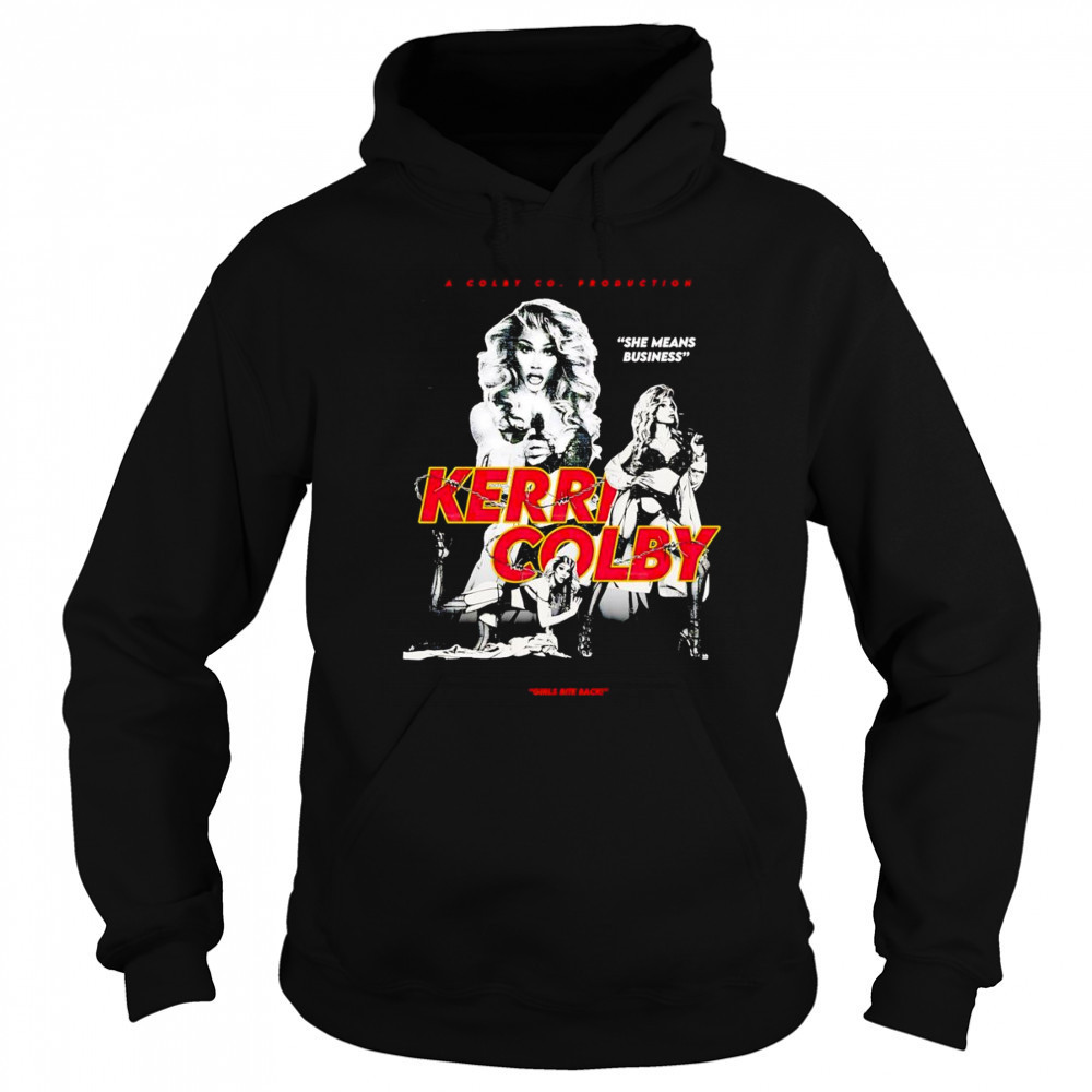 She means business Kerri Colby shirt Hoodie
