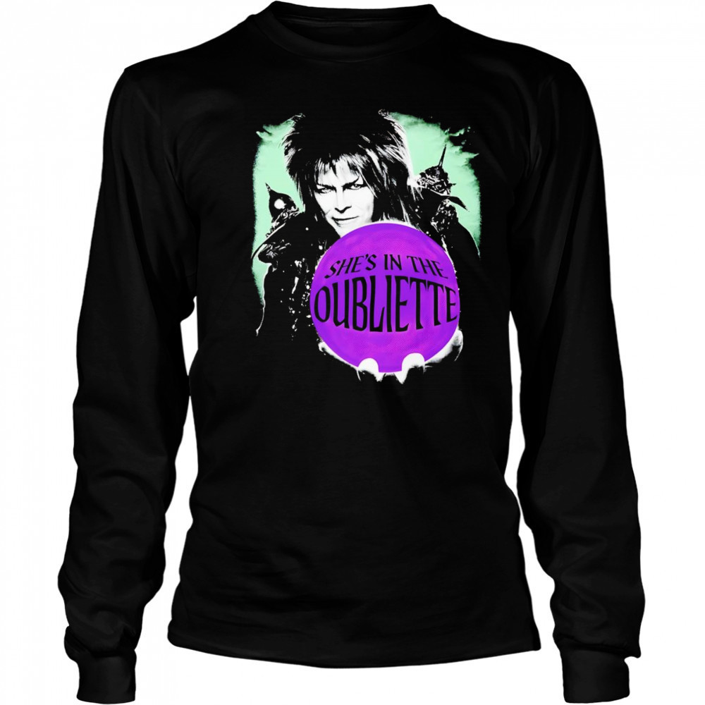 She’s In The Oubliette shirt Long Sleeved