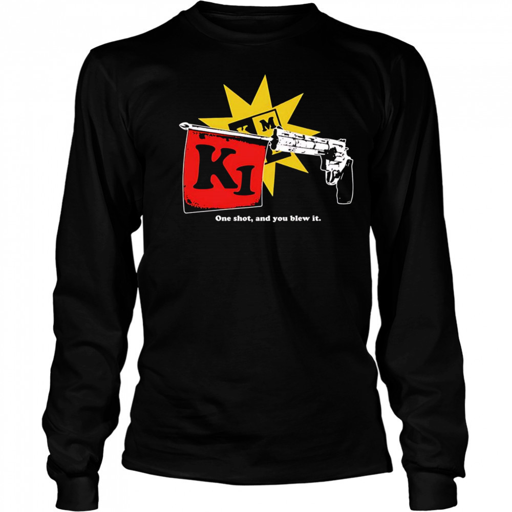 Sick Joke one shot and you blew it shirt Long Sleeved