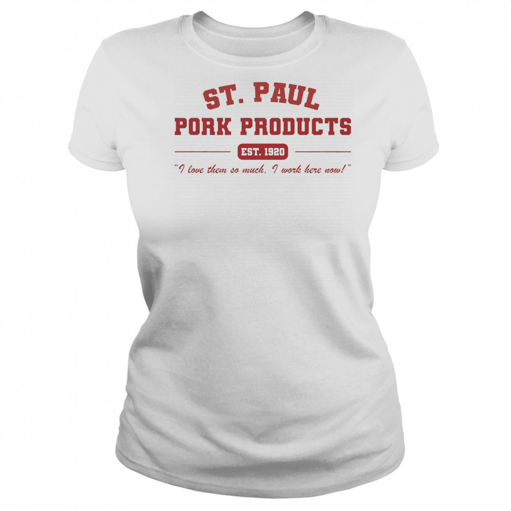 St. Paul Pork Products shirt Women's T-shirt
