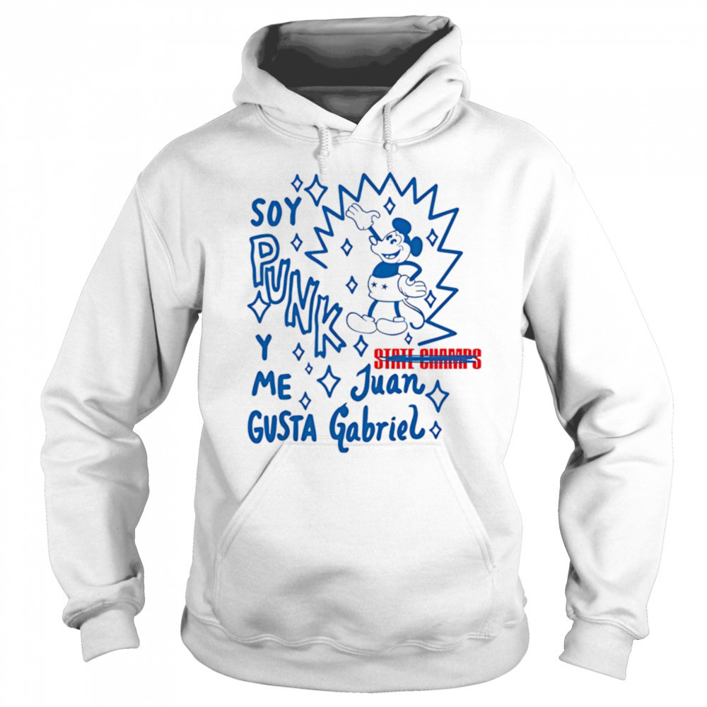State Champs Soy Punk Y Me Gusta Juan Gabriel shirt Hoodie