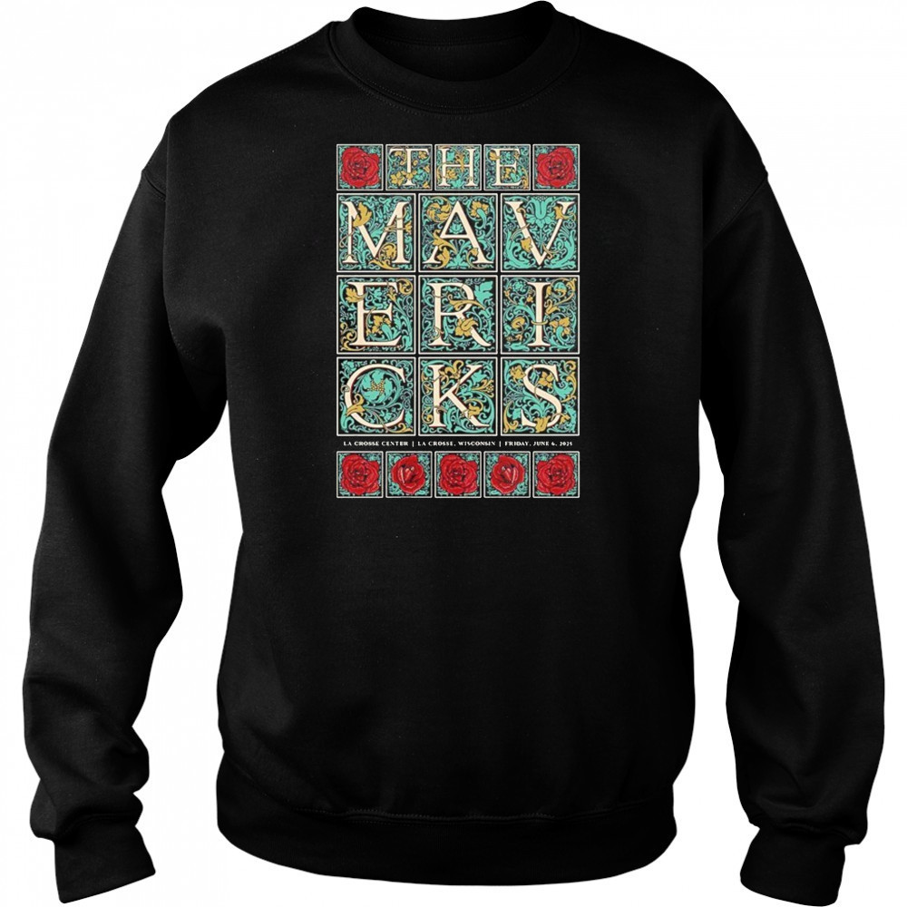 The Mavericks At La Crosse Center In La Crosse WI On June 6 2025 shirt Sweatshirt